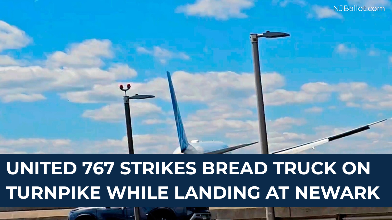 United Jet Strikes Bread Truck on NJ Turnpike During Newark Landing