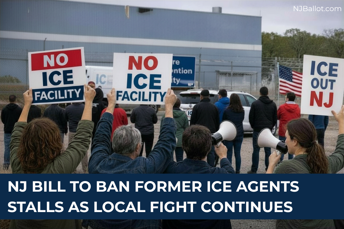 NJ Bill to Ban Former ICE Agents Stalls as GOP Officials Fight Federal Facility