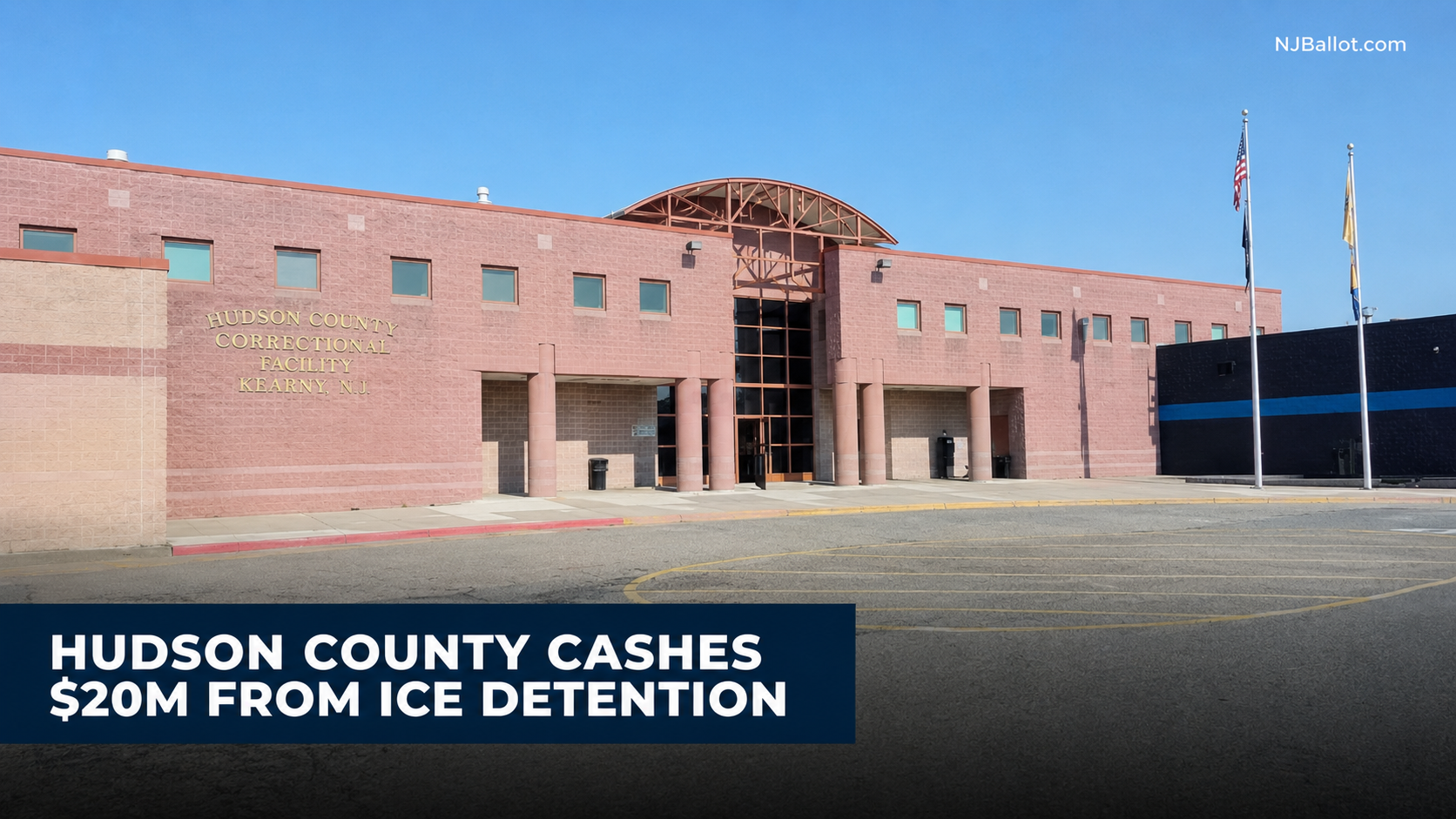 Hudson County Collects $20 Million A Year Housing ICE Detainees – And Has No Plans To Stop