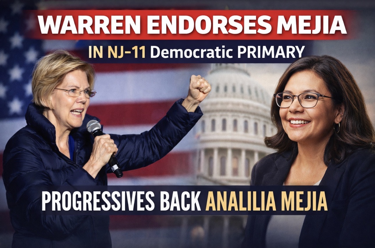 Elizabeth Warren Endorses Analilia Mejia in NJ-11 Democratic Primary